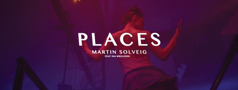 Places di Martin Solveig e Ina Wroldsen: testo, traduzione e video ufficiale
