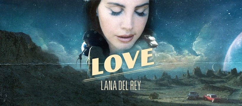 Love di Lana Del Rey: testo, traduzione e audio