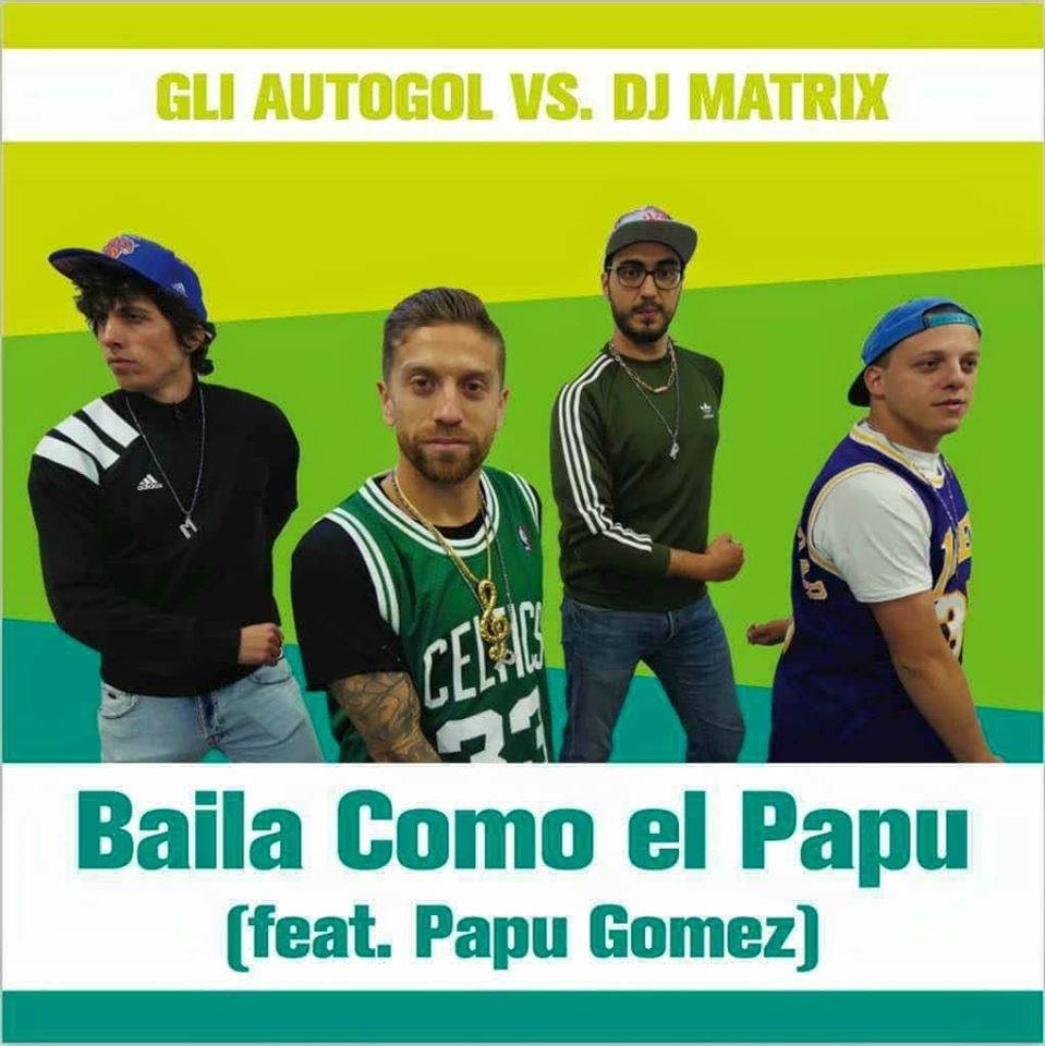 Gli Autogol feat. Papu Gomez e Dj Matrix – Baila como el Papu: testo, traduzione e video