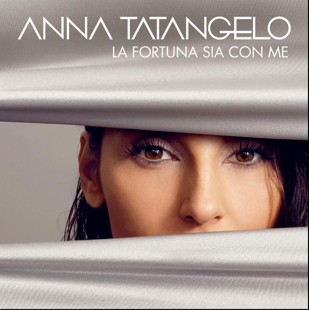 La fortuna sia con me di Anna Tatangelo: la tracklist dell’album
