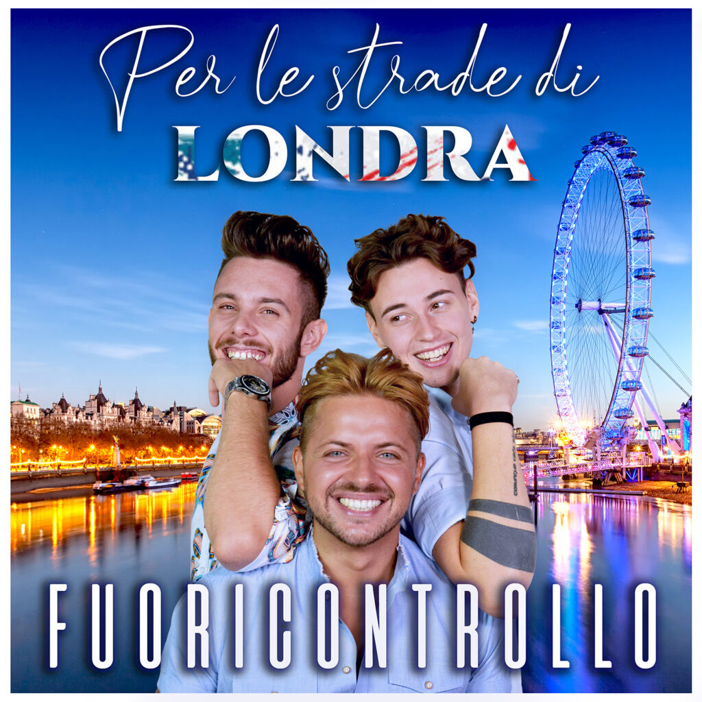 Per le strade di Londra è il nuovo singolo dei Fuoricontrollo