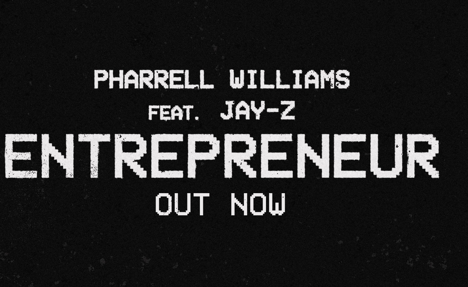 Entrepreneur di Pharrell Williams featuring JAY-Z: testo, traduzione e video