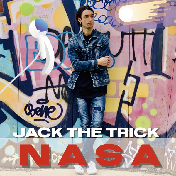 Nasa è il nuovo singolo di Jack The Trick: il video ufficiale